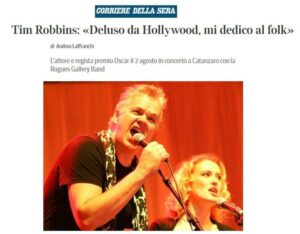 Tim Robbins si racconta sul Corsera in vista del concerto evento al MGFF di Catanzaro