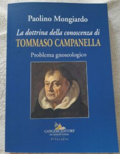 Pubblicato l’ultimo saggio di Paolino Mongiardo “La dottrina della conoscenza di Tommaso Campanella”